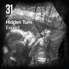 Hidden Turn - Something (Clip) - ThirtyOne Recordings