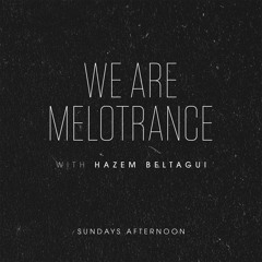 Hazem Beltagui - We Are Melotrance 065 (Crossings Special)