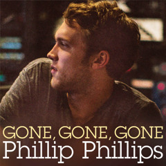 Phillip Phillips - Gone, Gone, Gone (Cover)