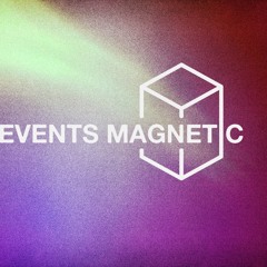 Events Magnetic