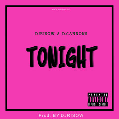 DJRisow x D.Cannons - Tonight (prod by DJRisow)