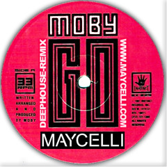 MAYCELLI - Moby - Go 2015 ( Maycelli Rework)