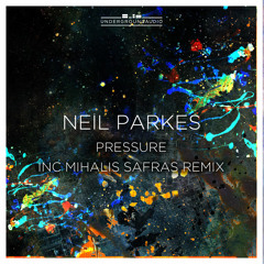 Neil Parkes - Pressure (Mihalis Safras Remix) (OUT NOW on Underground Audio)