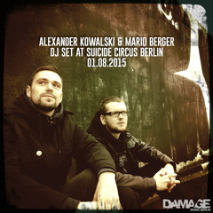 Alexander Kowalski & Mario Berger Back2Back DJ Set At Suicide Circus Berlin 01 - 08 - 2015 Part 1