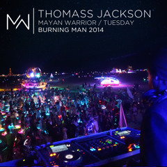 Thomass Jackson - Mayan Warrior Tuesday Night - Burning Man - 2014