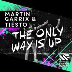 Martin Garrix & Tiêsto - The Only Way Is Up (GODILEZ REMIX)