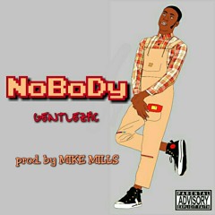 GentleZac - Nobody Prod.by Mike Millz