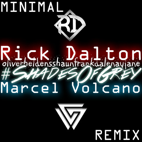 Oliver Heldens - Shades Of Grey (Rick Dalton x Marcel Volcano  Remix)[Free Download]