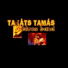 Takáts Tamás Blues Band - U.F.O. (koncertfelvétel)
