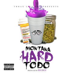 Montana Hard To Do (Prd.By Big Boy)