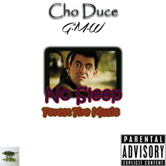G.M.W X Cho Duce - No Sleep