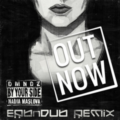 'By Your Side' by DMNDZ (Erb N Dub Remix)