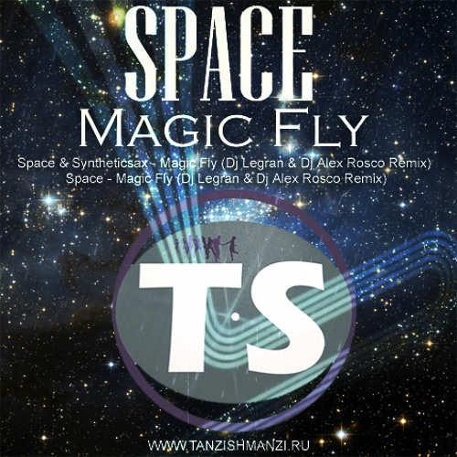 Stream Space Vs Syntheticsax - Magic Fly (Dj Legran & Dj Alex.