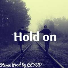 Steven~Hold On Prod by CLYAD