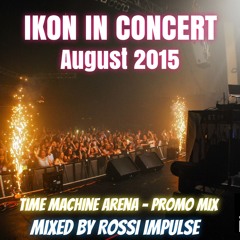 Ikon In Concert - August 2015 - Time Machine Arena Promo Mix