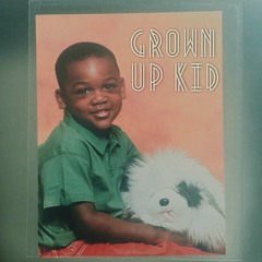 Grown Up Kid (Prod. By TMB The Beatmaker)
