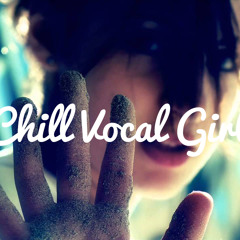 Chill Vocal Girl