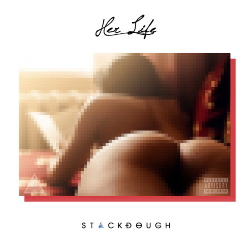 Her Life (Produced by ILLuminati G) x Stackdough