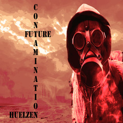 Huelzen - Future Contamination (Original Mix)