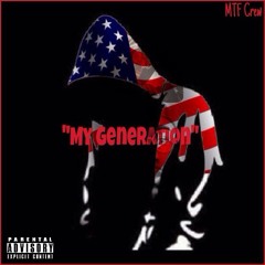 MTF Crew "My Generation" Ft. Mavericc & Childish Gambino