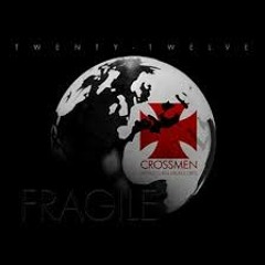 Crossmen 2012 Fragile