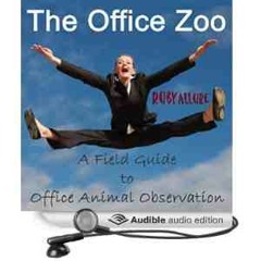 The Office Zoo - A field Guide - Office Freaky but Geeky!!! OfficeZooRtlAudSmp