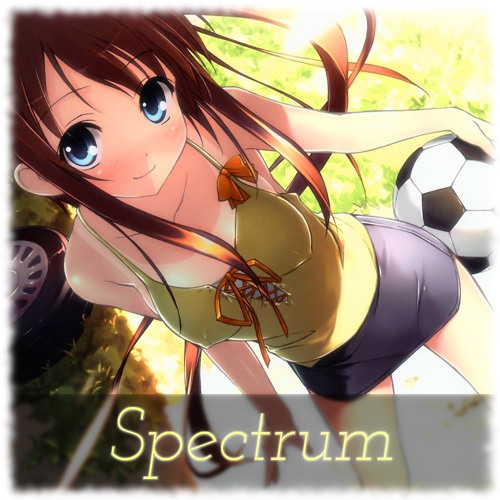Stream Nightcore - Spectrum [☆☆FREE DOWNLOAD☆☆] by Day 'N' Nightcore ...