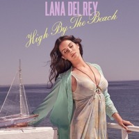 Lana Del Rey - High By The Beach