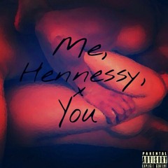 Me Hennessy & You (ClippaMix) OF.mp3