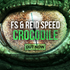 FS & Reid Speed - Crocodile