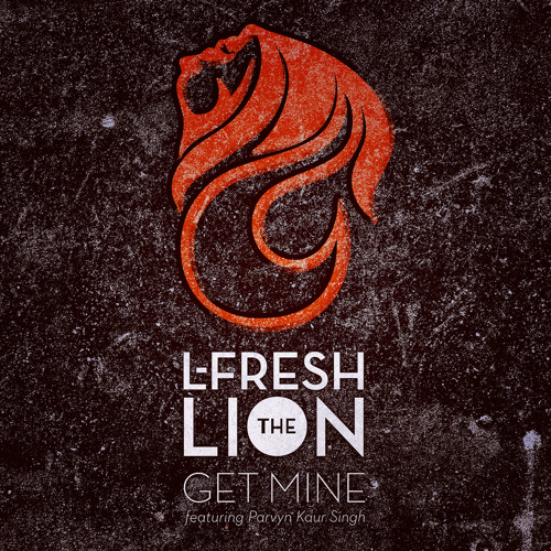 Get Mine (ft. Parvyn Kaur Singh)