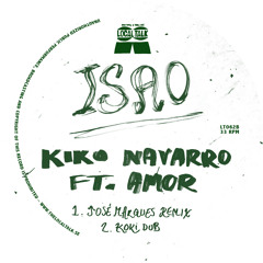 Kiko Navarro Feat Amor - Isao (Jose Marquez Remix) (12'' - LT062, Side B1)