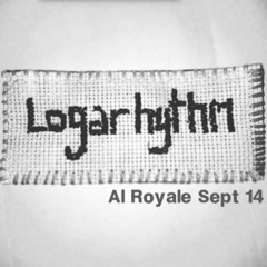 Al Royale - Logarhythm Sept 2014