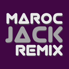 Jack (Maroc Remix) (Free Download 320kbps)