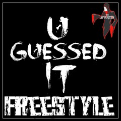 U Guessed It Freestyle    -FREE DOWNLOAD-