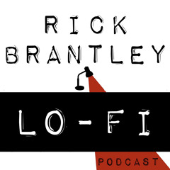 Rick Brantley Lo-Fi Podcast | Episode 1: Claudette
