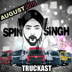 Spin Singh - Truckast (August Podcast)