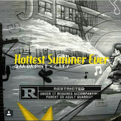 QAA Da POET - HOTTEST SUMMER EVER f/ C.I.T.Y.