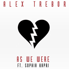 As We Were Ft. Sophia Kapri