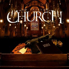 Church - Feat Willie Boyd (Produced by FruityLoopMafia)