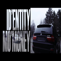 Identity - MoMoney (Prod. CokNaasty)