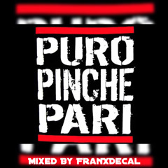 Puro Pinche Pari Mix