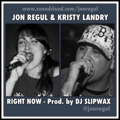 Right Now ft Kristy Landry (Beat by DJ Slipwax)