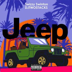 Swizzy Swinton - Jeep (Prod. DJ Two Stacks)