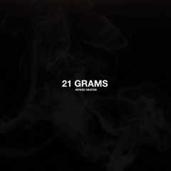 21 Grams - Niykee Heaton (prod. by Travis Margis)