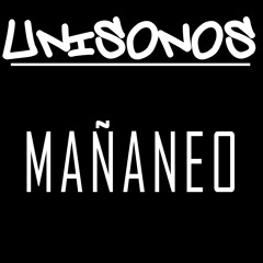 Mañaneo - UNISONOS -