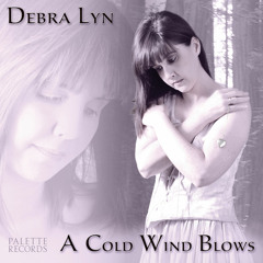 Debra Lyn - " A Cold Wind Blows" Album