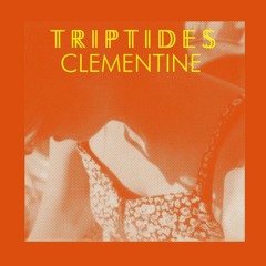 Triptides - Clementine