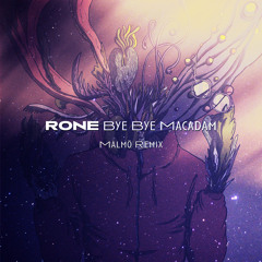 Rone - Bye Bye Macadam (Malmö Remix)