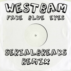 WestBam - Fake Blue Eyes (SerialBreaks 15 Remix)